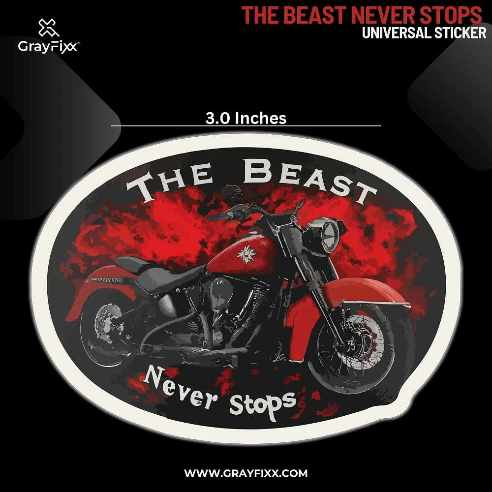 The Beast Never Stops Universal Sticker | Made In Premium Gloss Vinyl With FPF(Fade Protection Film), Water Proof, Precut Sticker, Pack Of 1